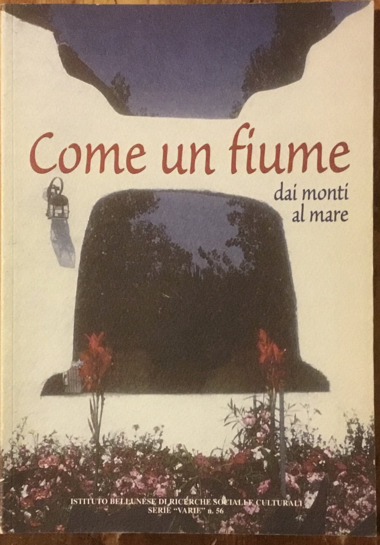 Come un fiume dai monti al mare.