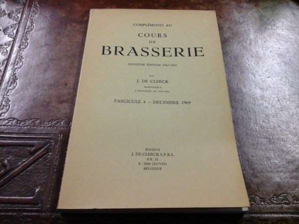 Compléments au Cours de Brasserie. Fascicule 4 - Decembre 1969