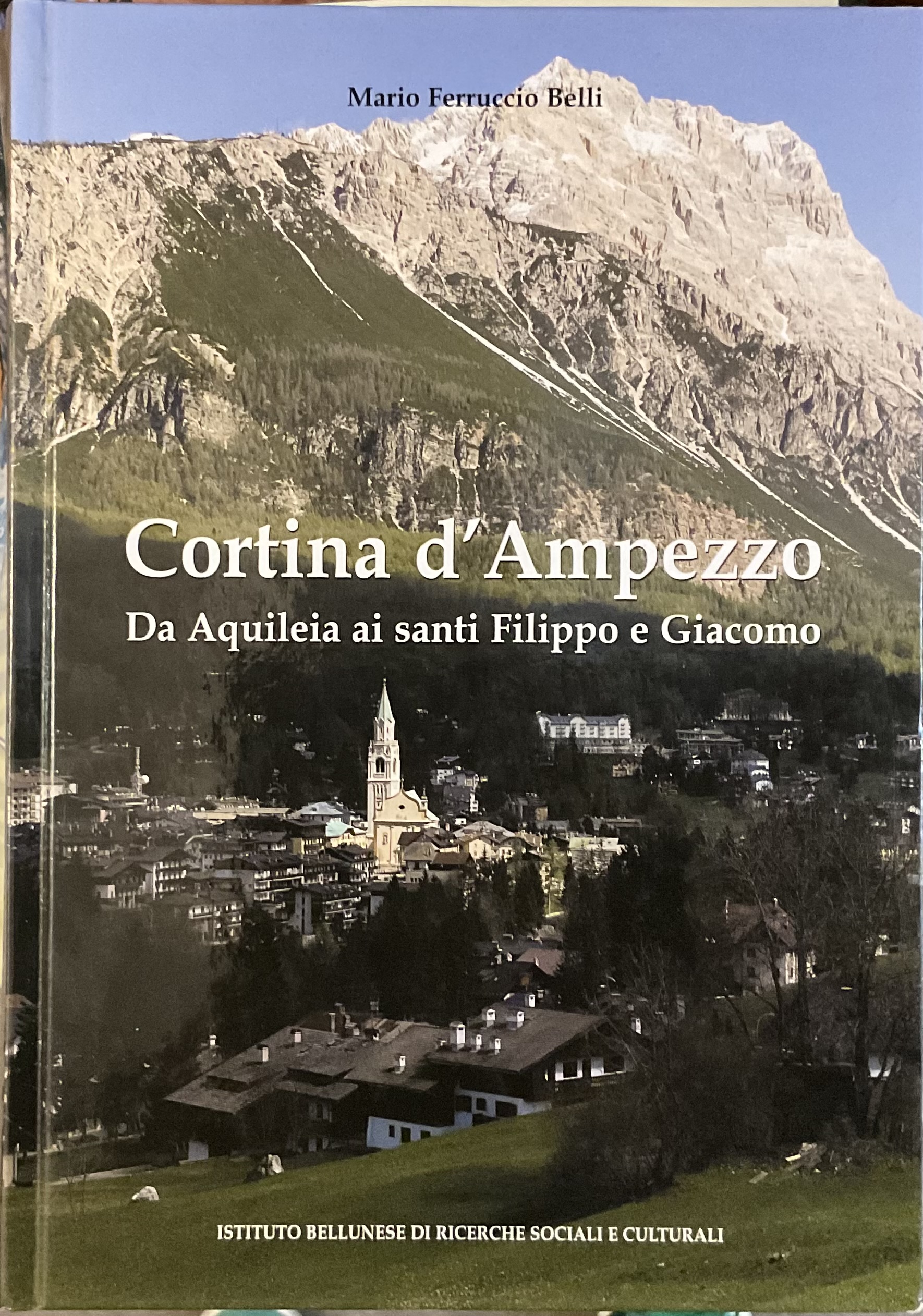 Cortina d’Ampezzo. Da Aquileia ai santi Filippo e Giacomo