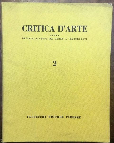 Critica d’Arte. Nuova rivista diretta da Carlo L. Ragghianti. N.2, …