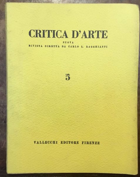 Critica d’Arte. Nuova rivista diretta da Carlo L. Ragghianti. N.5, …