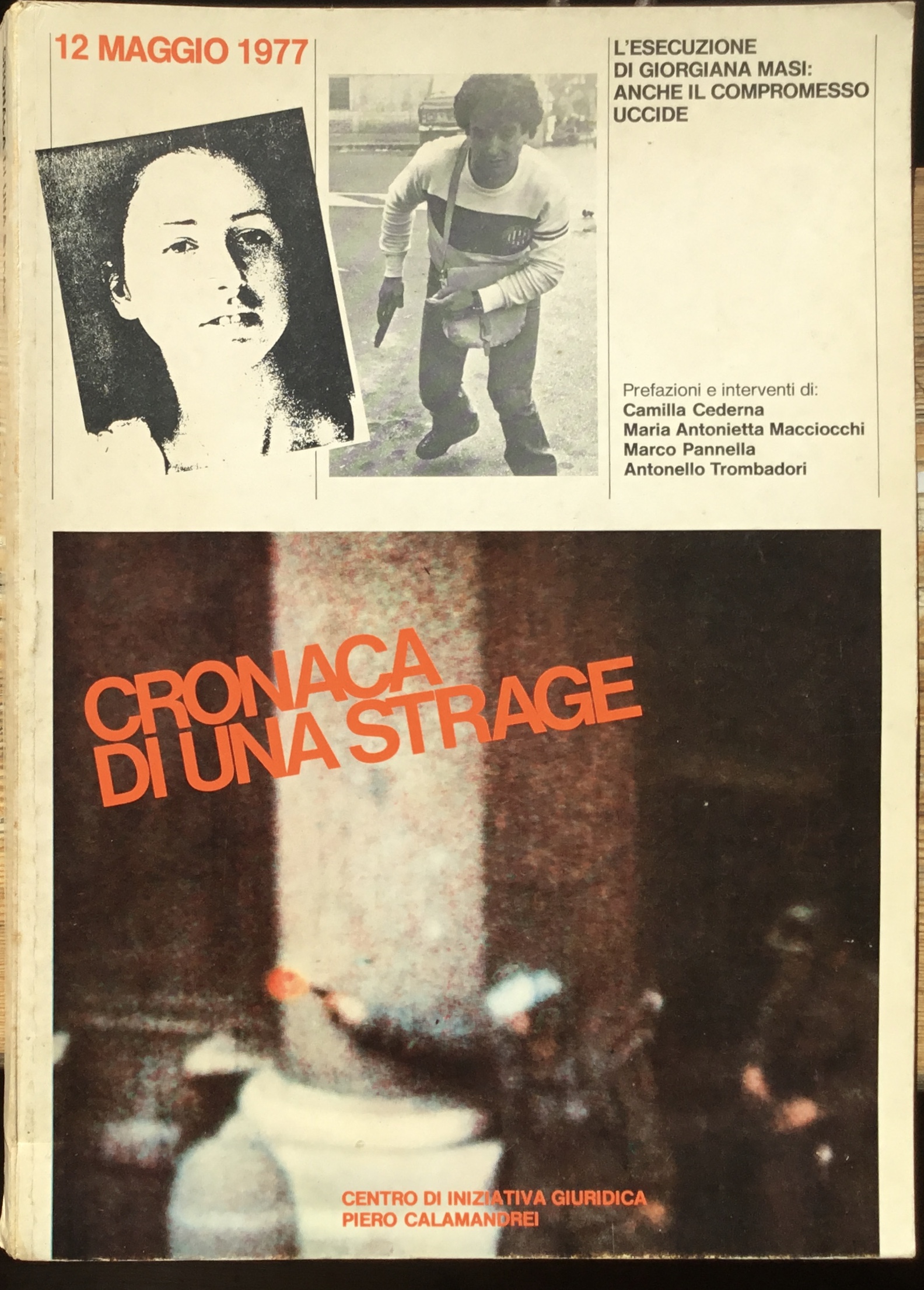 Cronaca di una strage. 12 maggio 1977. L’esecuzione di Giorgiana …