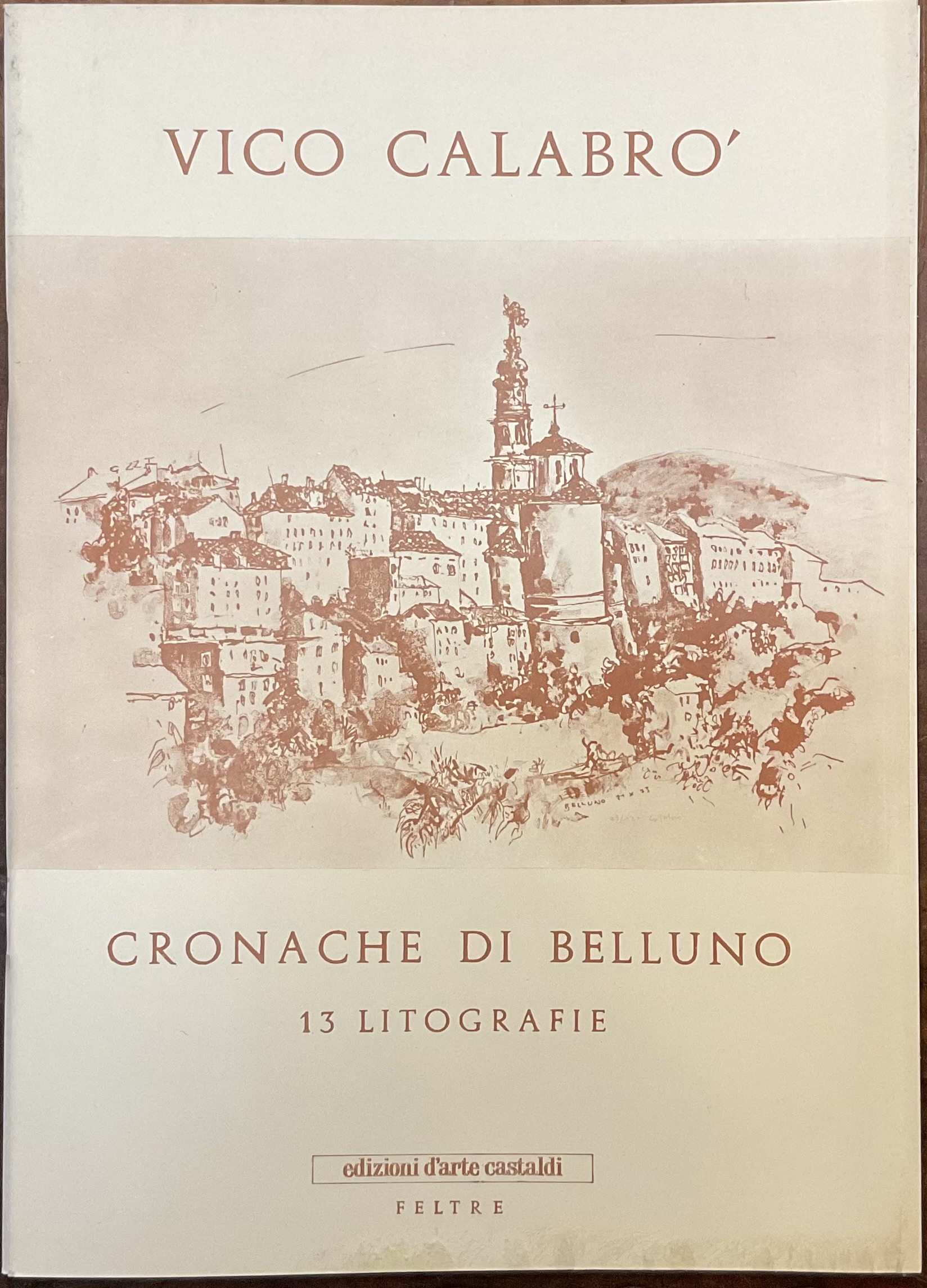 Cronache di Belluno. 13 Litografie