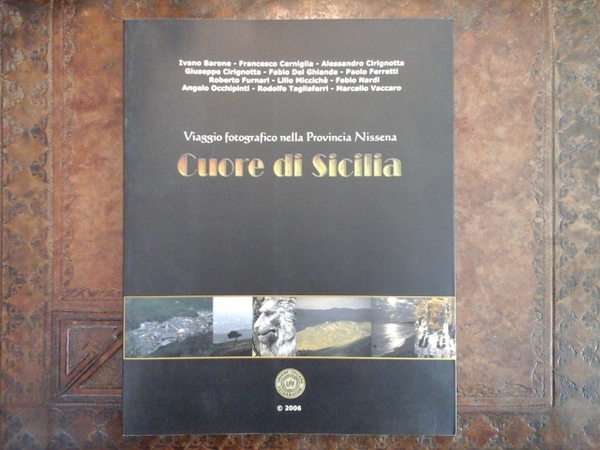 Cuore di Sicilia. Viaggio fotografico nella Provincia Nissena