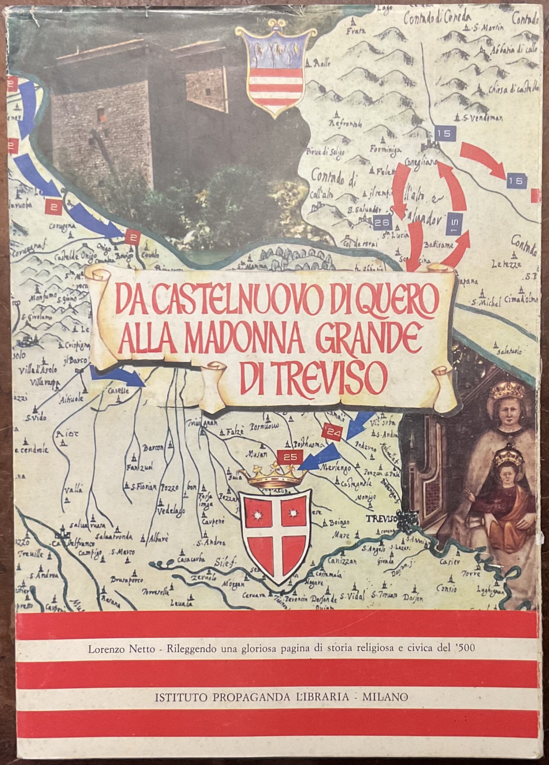 Da Castelnuovo di Quero alla Madonna Grande di Treviso