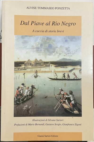 Dal Piave al Rio Negro. A caccia di storie brevi