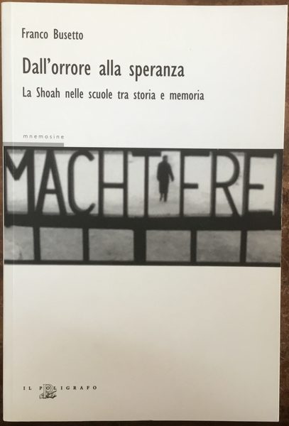 Dall’orrore alla speranza. La Shoah nelle scuole tra storia e …