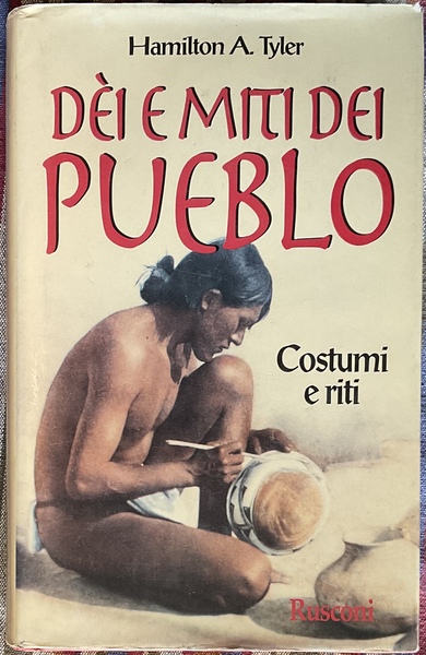 Déi e miti dei Pueblo. Costumi e riti