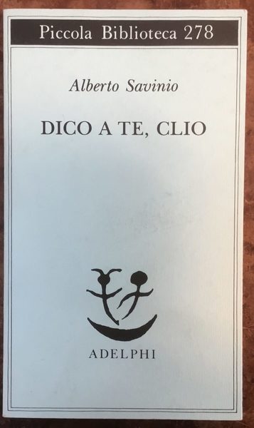Dico a te, Clio