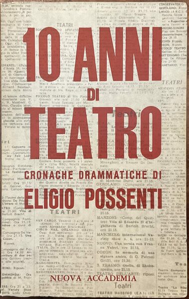 Dieci anni di teatro (cronache drammatiche)