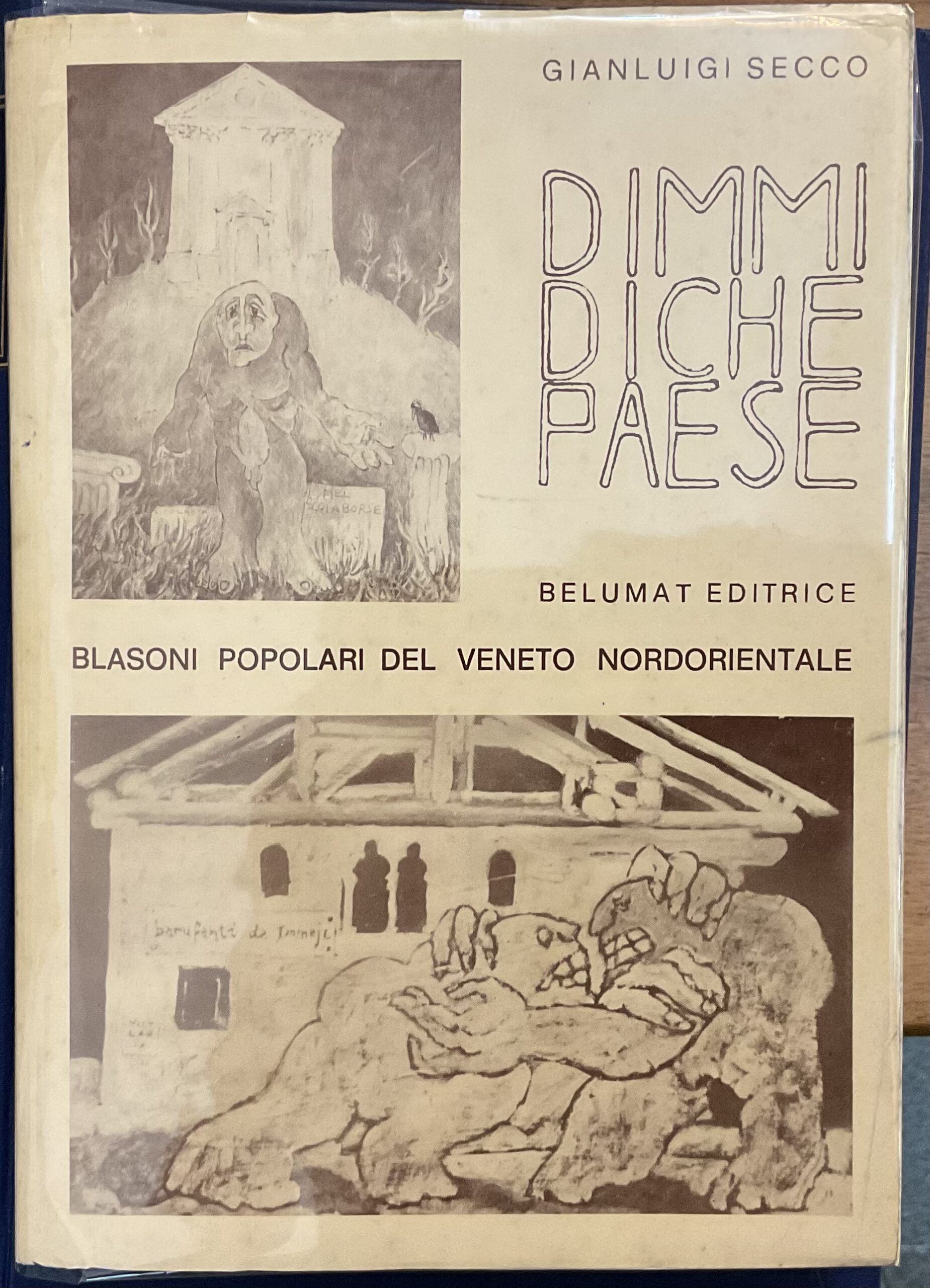Dimmi di che paese. Blasoni popolari del Veneto nordorientale