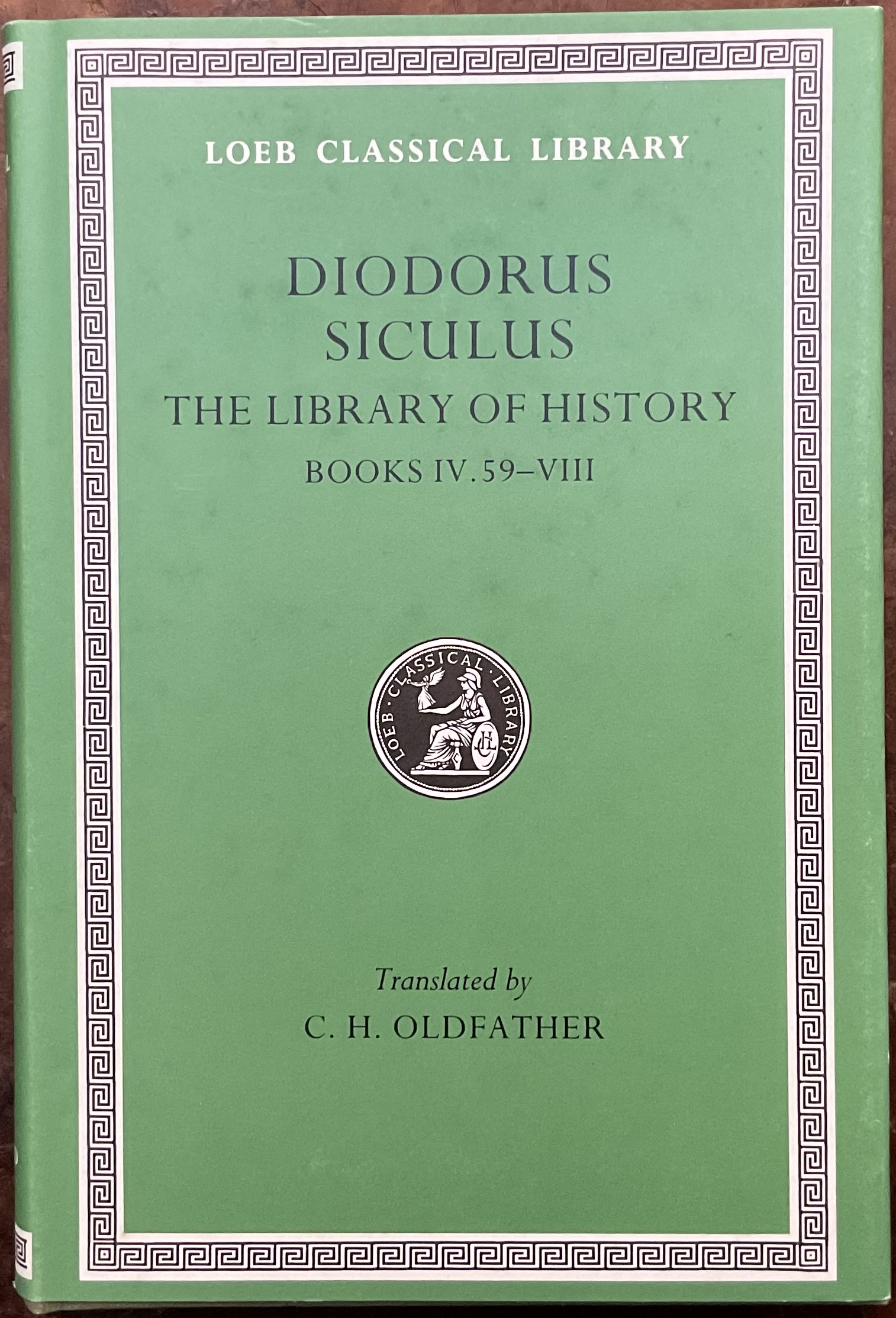 Diodorus Siculus. The Library of History. Books IV. 59-VIII