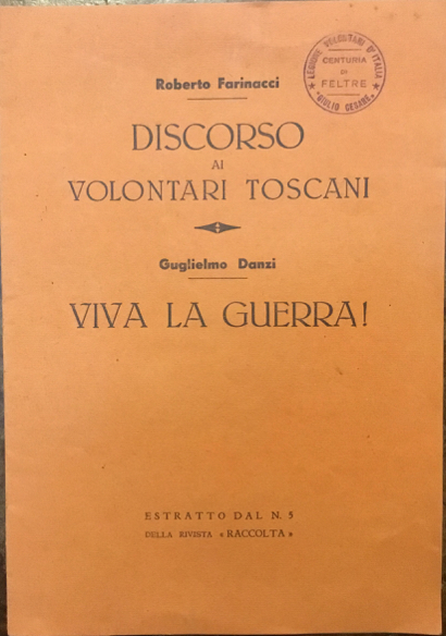 Discorso ai volontari toscani. Viva la Guerra! (Estratto dal n.5 …