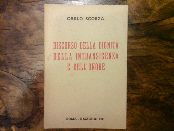 DISCORSO DELLA DIGNITÀ DELLA INTRANSIGENZA E DELL’ONORE. - DISCORSO 5 …