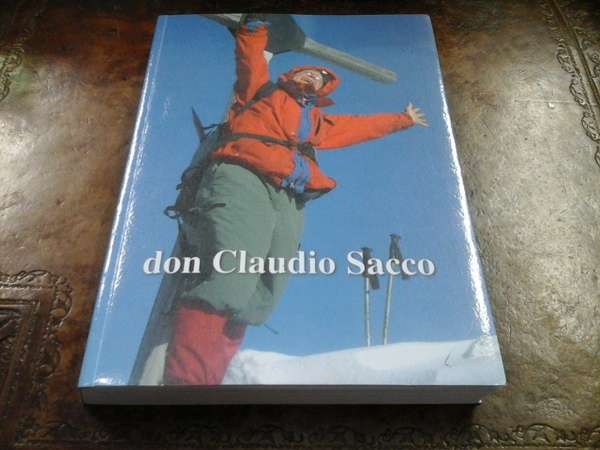 Don Claudio Sacco. Testimonianze e ricordi