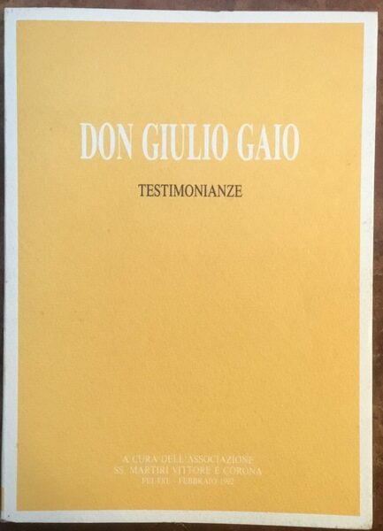 Don Giulio Gaio. Testimonianze