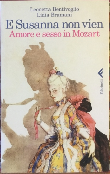 E Susanna non vien. Amore e sesso in Mozart