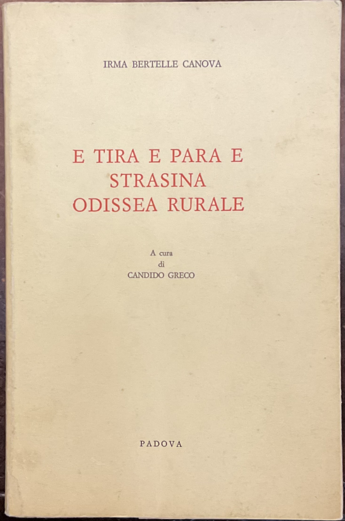 E tira e para e strasina. Odissea rurale