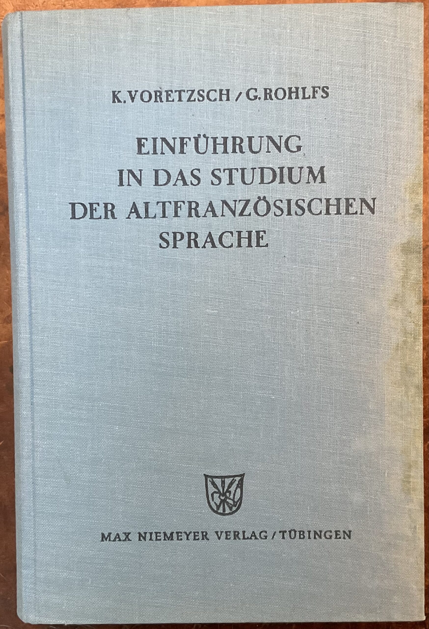 Einführung in das Studium der altfranzösischen Sprache: Zum Selbstunterricht für …