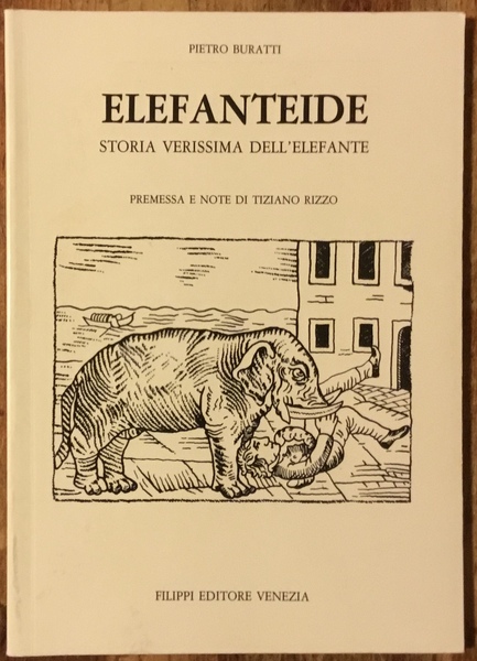 Elefanteide. Storia verissima dell’ Elefante