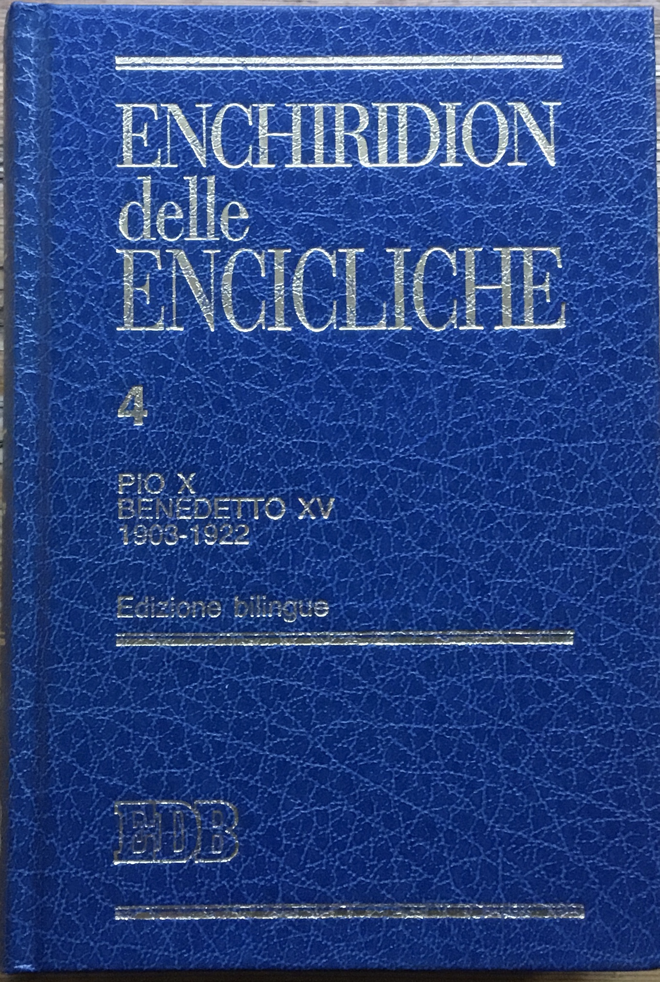 Enchiridion delle Encicliche. 4. Pio X, Benedetto XV. 1903-1922. Edizione …