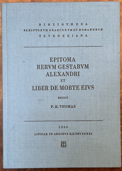 Epitoma Rerum Gestarum et Liber de Morte Eius. Edidit P.H. …