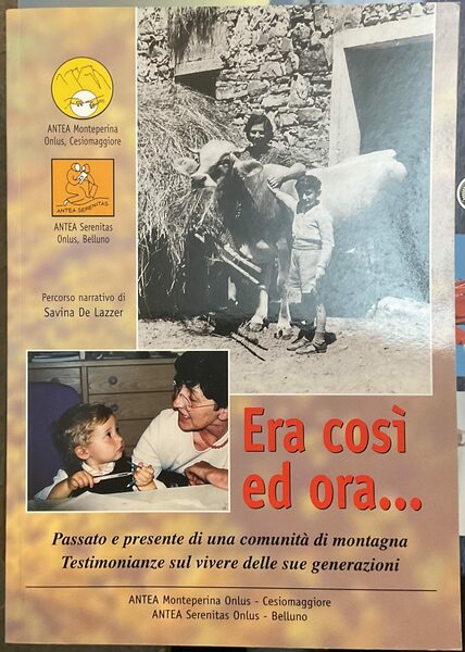 Era così ed ora… Passato e presente di una comunità …