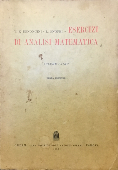 Esercizi di analisi matematica. Volume primo