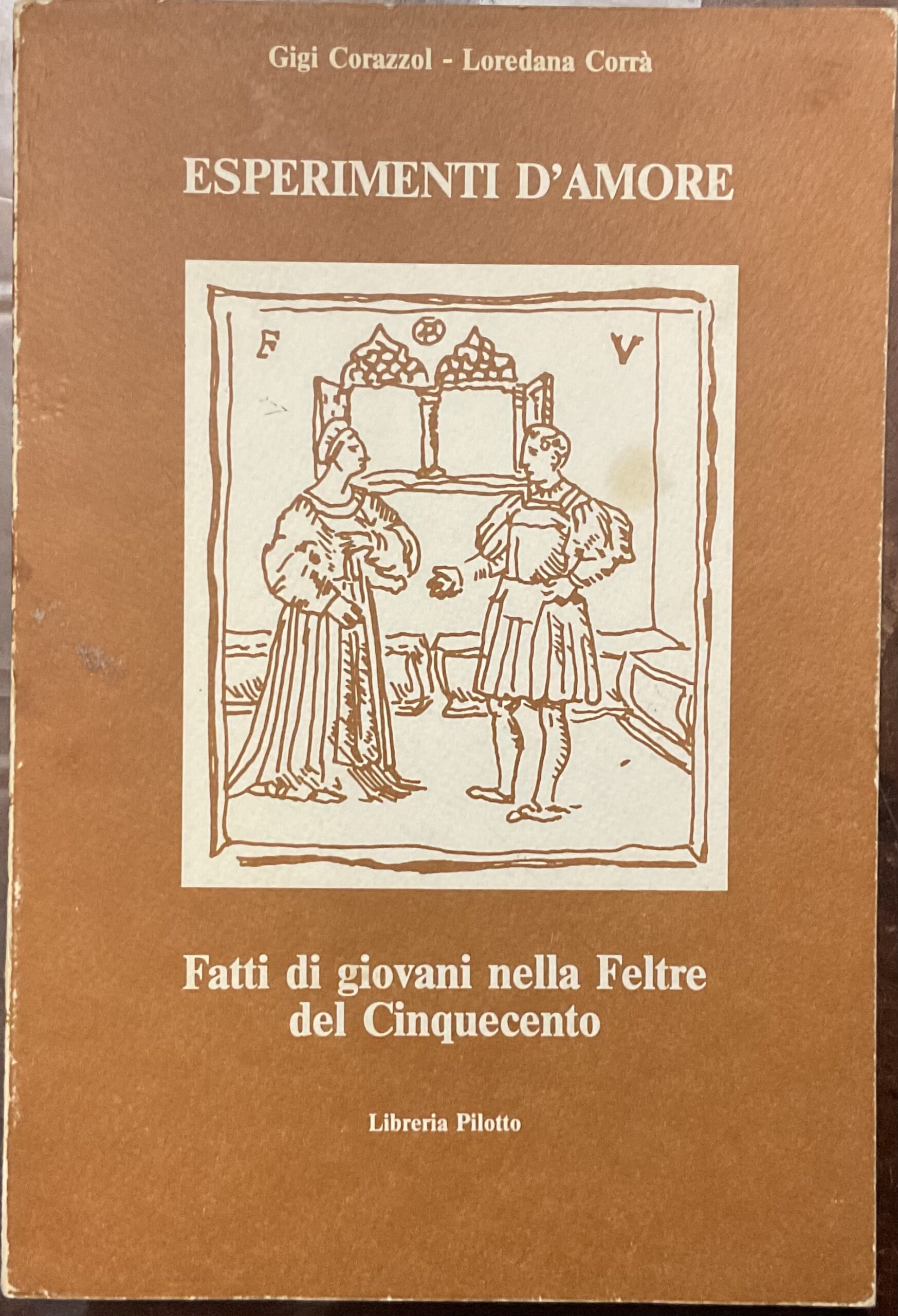 Esperimenti d’amore. Fatti di giovani nella Feltre del Cinquecento