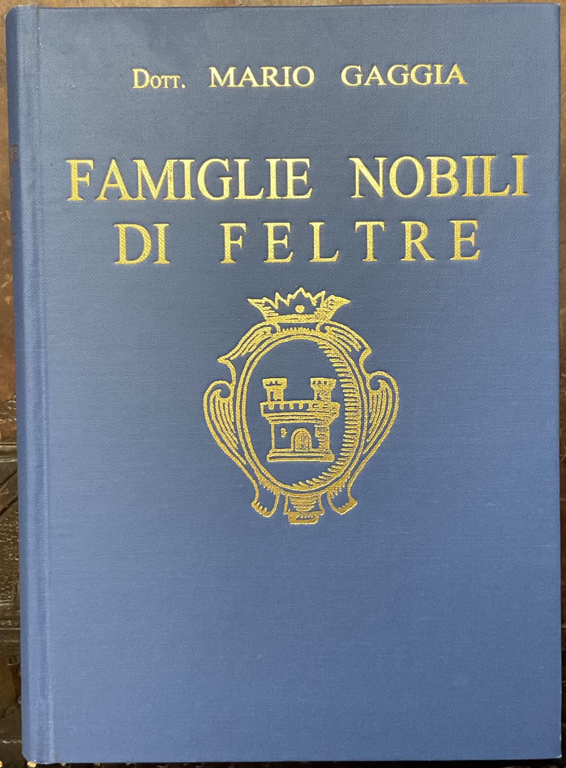 Famiglie nobili di Feltre. Ristampa anastatica