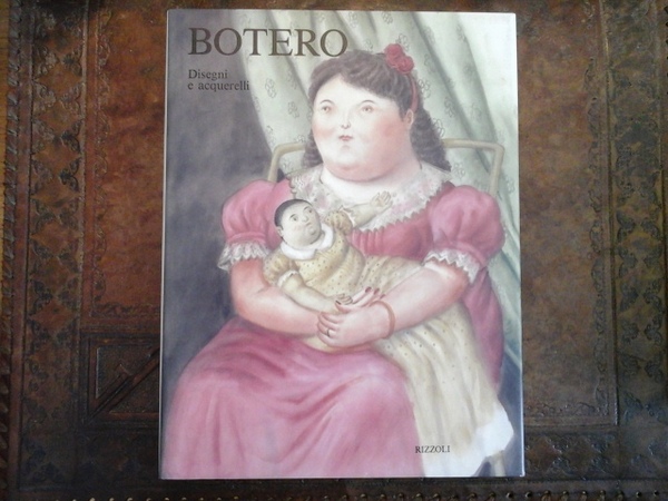 Fernando Botero. Disegni e acquerelli