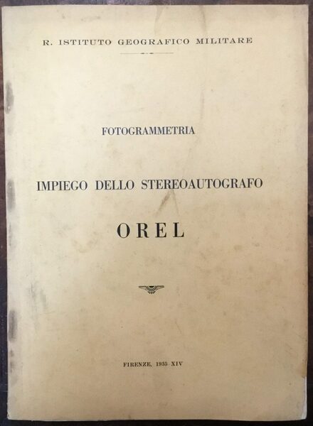 Fotogrammetria. Impiego dello Stereoautografo Orel