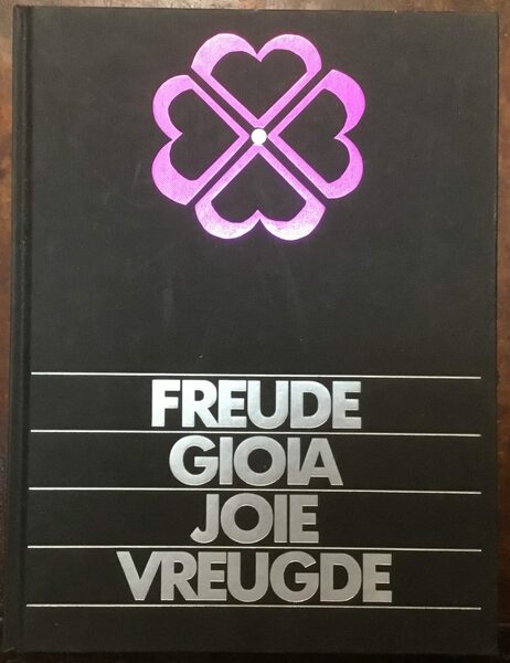 Freude Gioia Joie Vreugde