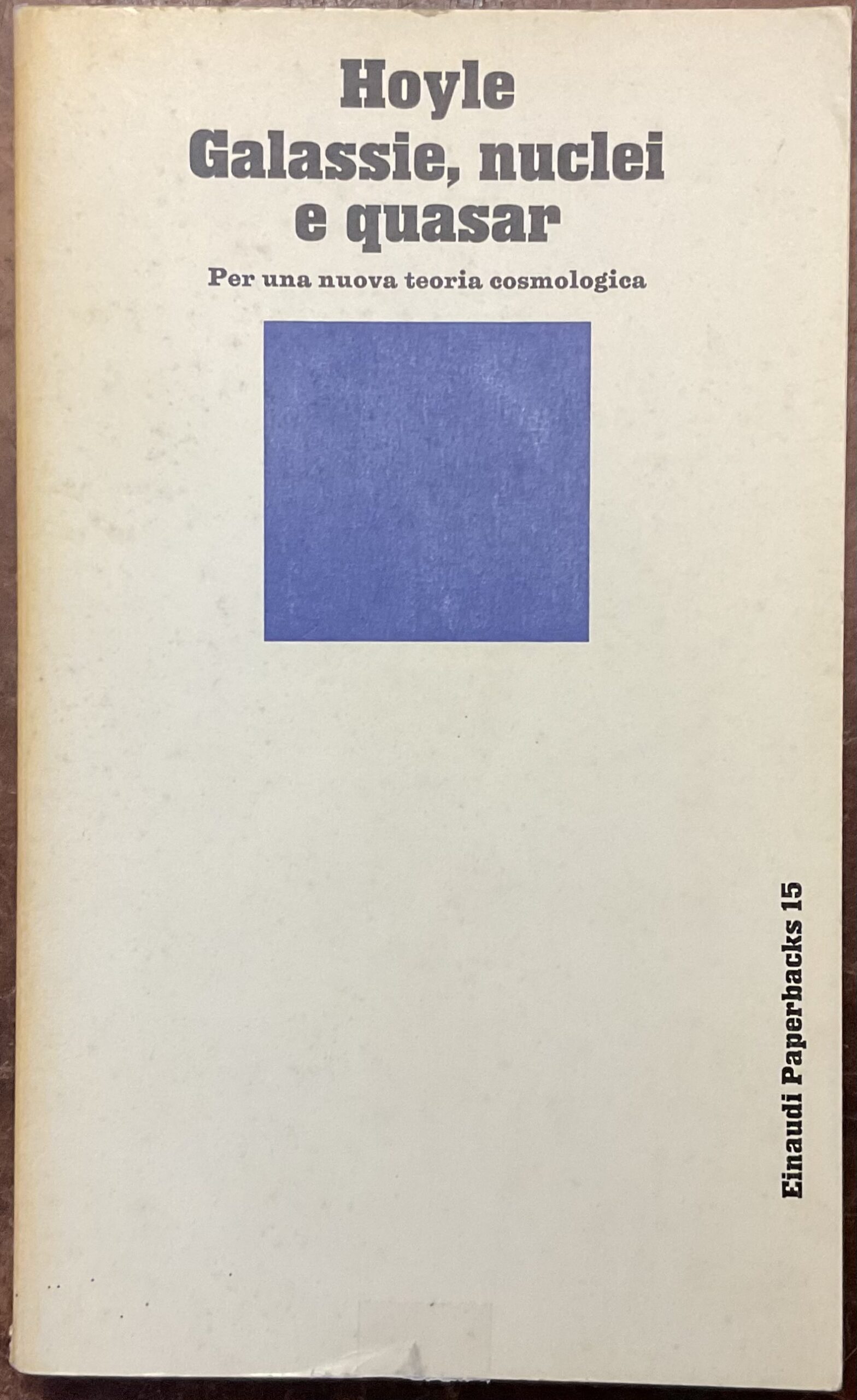 Galassie, nuclei e quasar. Per una nuova teoria cosmologica