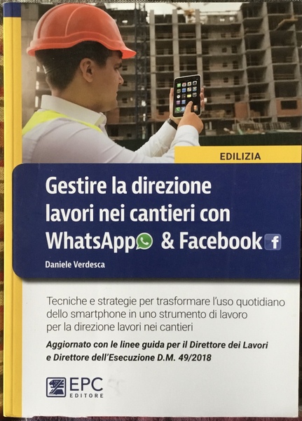 Gestire la direzione lavori nei cantieri con Whatsapp e Facebook