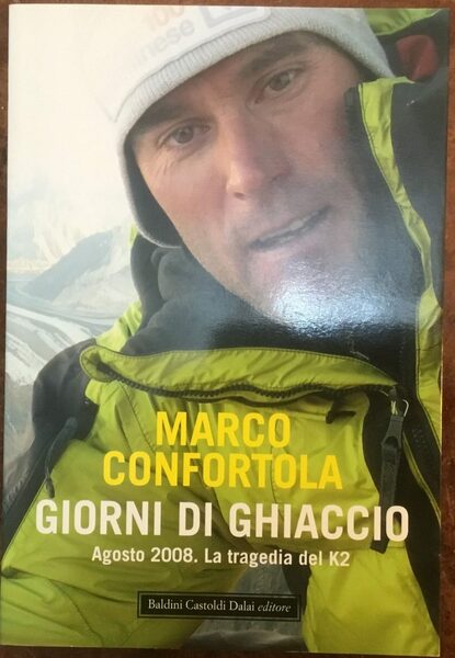 Giorni di ghiaccio. Agosto 2008. La tragedia del K2. Autografo