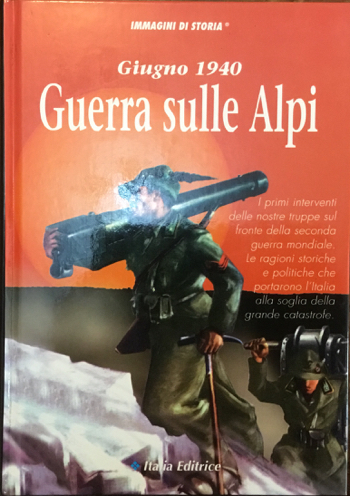 Giugno 1940 Guerra sulle Alpi