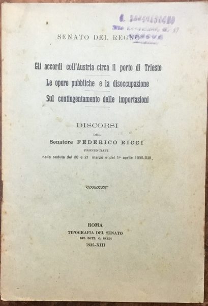 Gli accordi coll’Austria circa il porto di Trieste. Le opere …