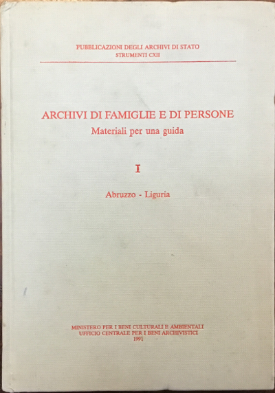 Gli Archivi di famiglie e persone. Materiali per una guida …