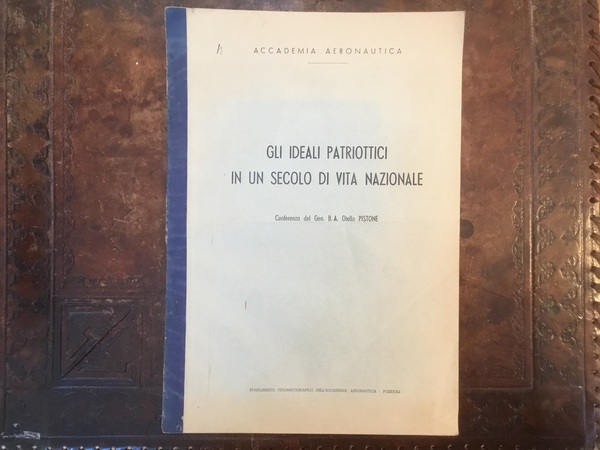 Gli ideali patriottici in un secolo di vita nazionale, conferenza …