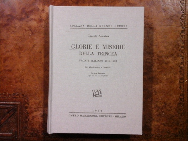 Glorie e miserie della trincea. Fronte italiano 1915-1918