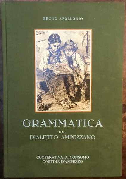 Grammatica del dialetto ampezzano. Osservazioni sulla parlata ampezzana con relativi …
