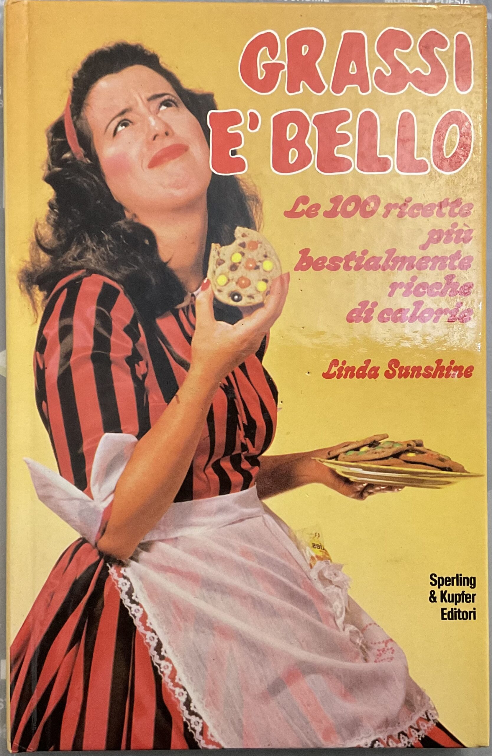 Grassi è bello. Le 100 ricette più bestialmente ricche di …