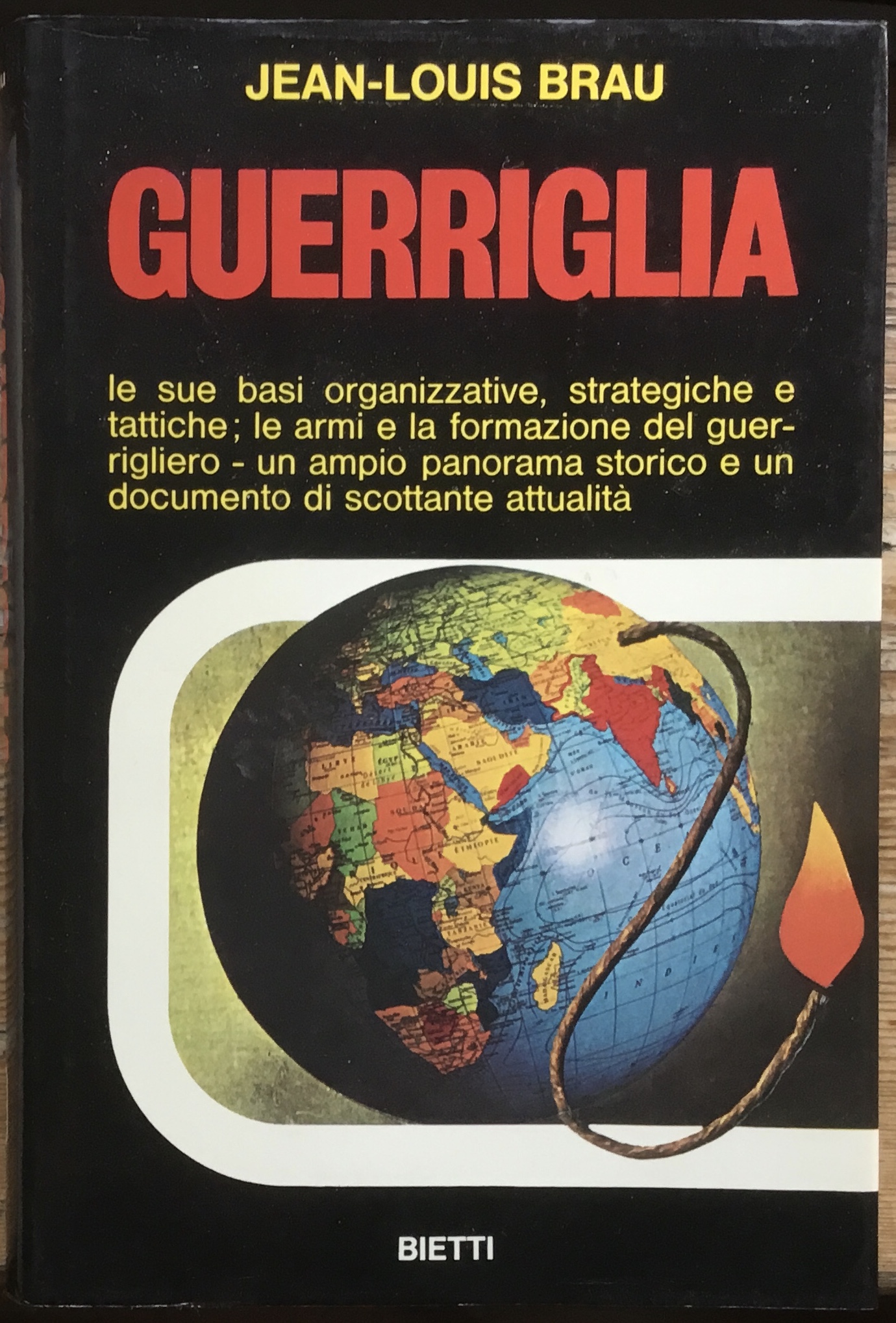 Guerriglia. Le sue basi organizzative, strategiche e tattiche, le armi …