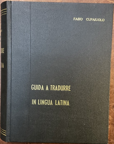 Guida a tradurre in lingua latina - Iter Latinitatis