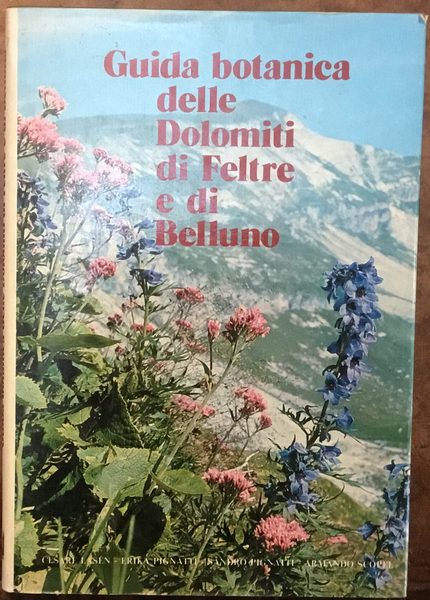 Guida botanica delle Dolomiti di Feltre e di Belluno