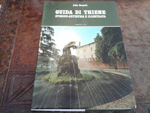 Guida di Thiene storico-artistica e illustrata