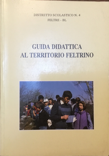 Guida didattica al territorio feltrino