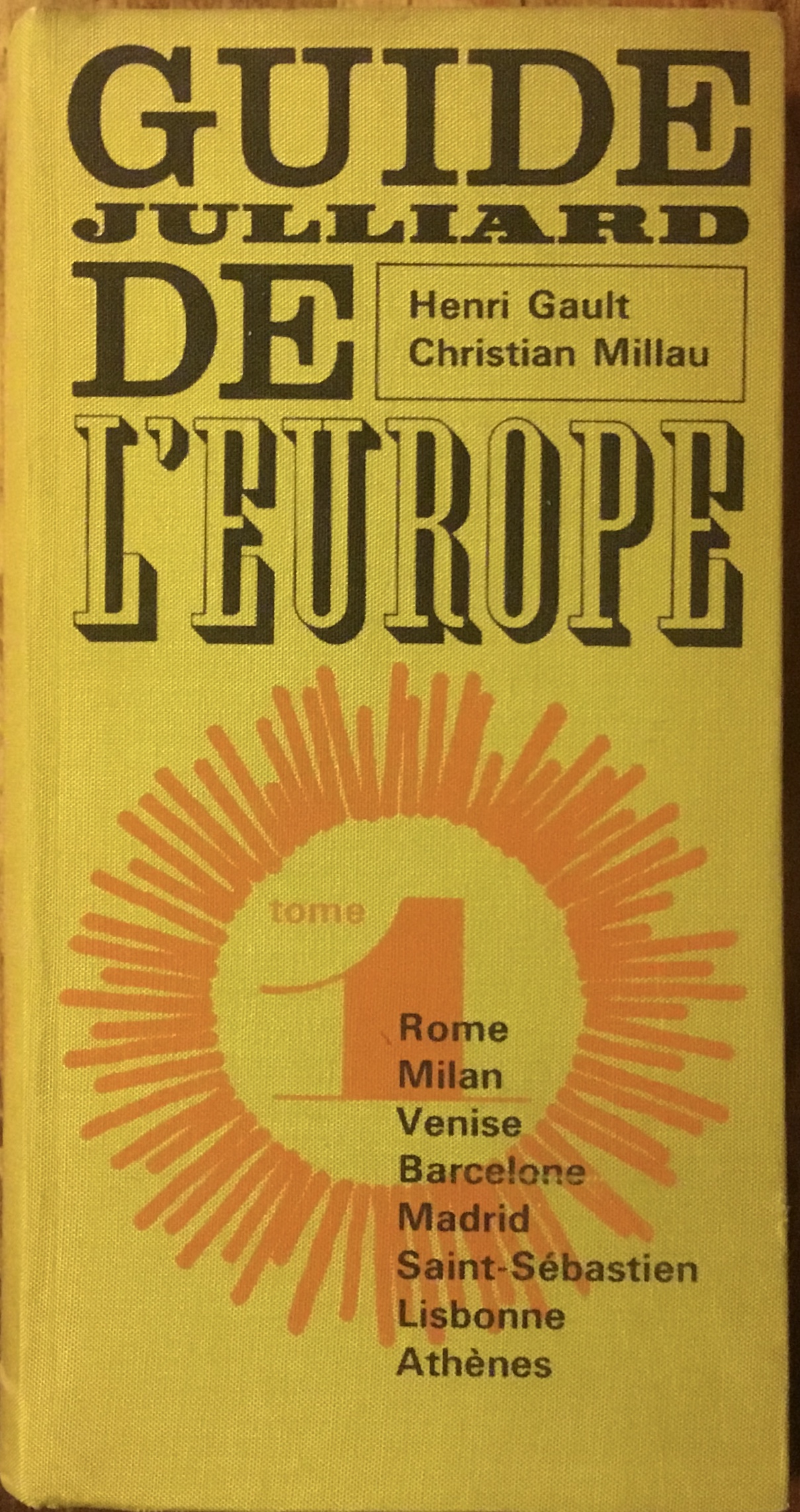 Guide Julliard De L’Europe. Tome 1