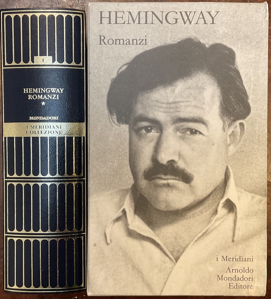 Hemingway. Romanzi. I Meridiani Collezione